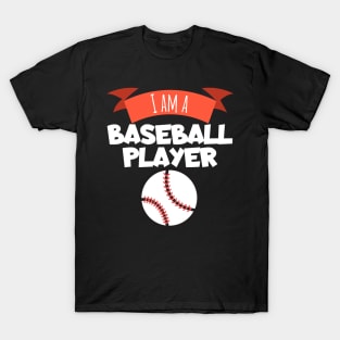 I am a baseball plaler T-Shirt